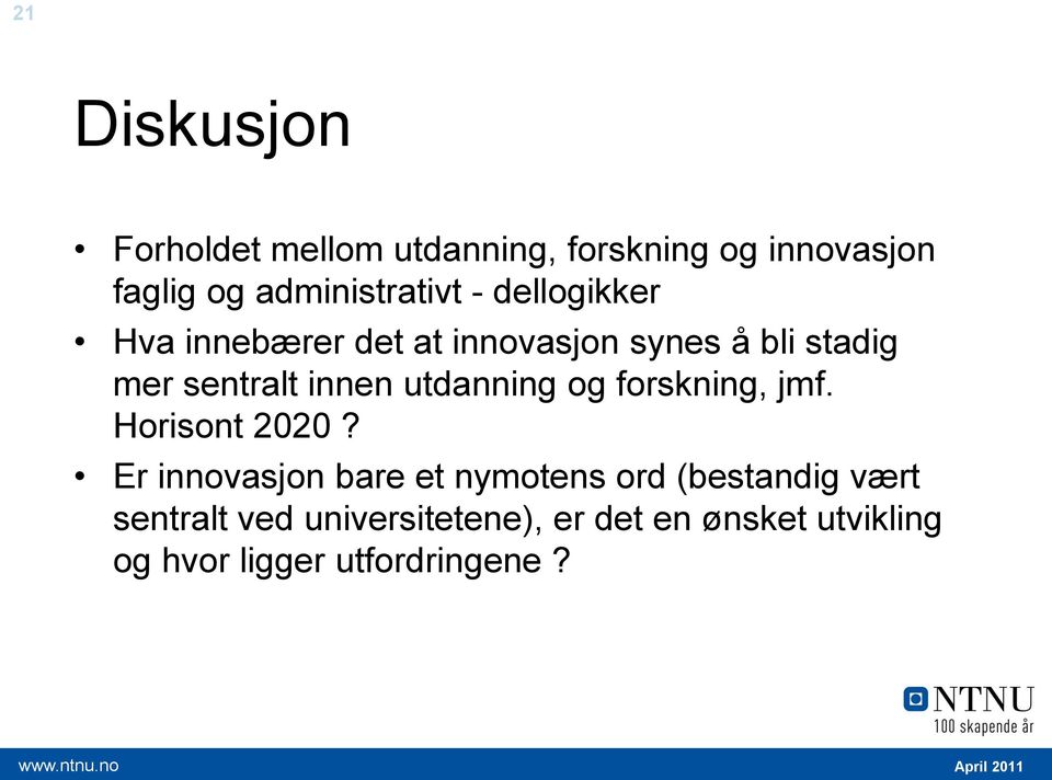 forskning, jmf. Horisont 2020?