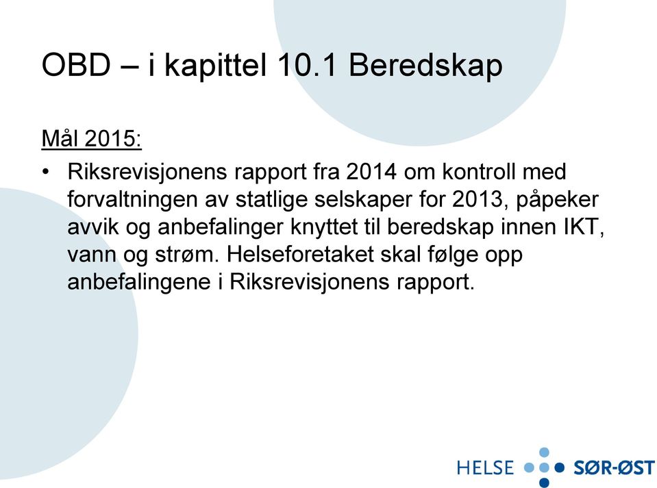 forvaltningen av statlige selskaper for 2013, påpeker avvik og