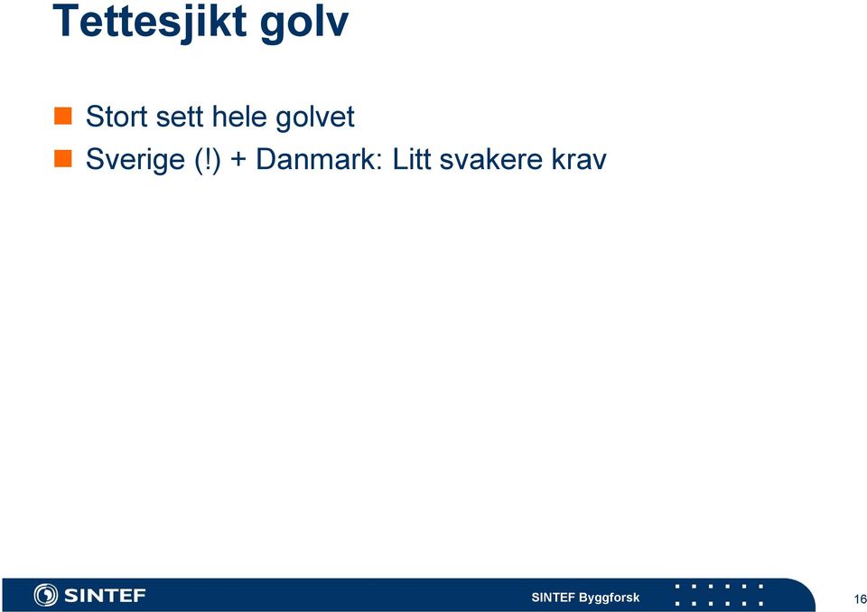 golvet Sverige (!