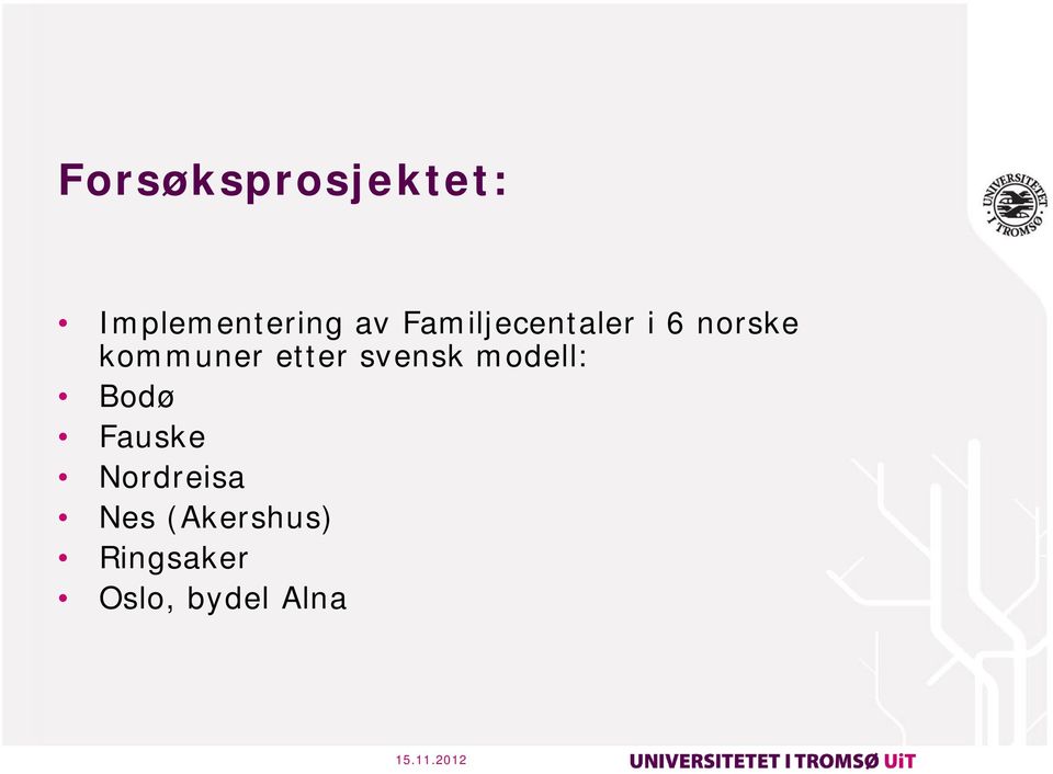 svensk modell: Bodø Fauske Nordreisa Nes