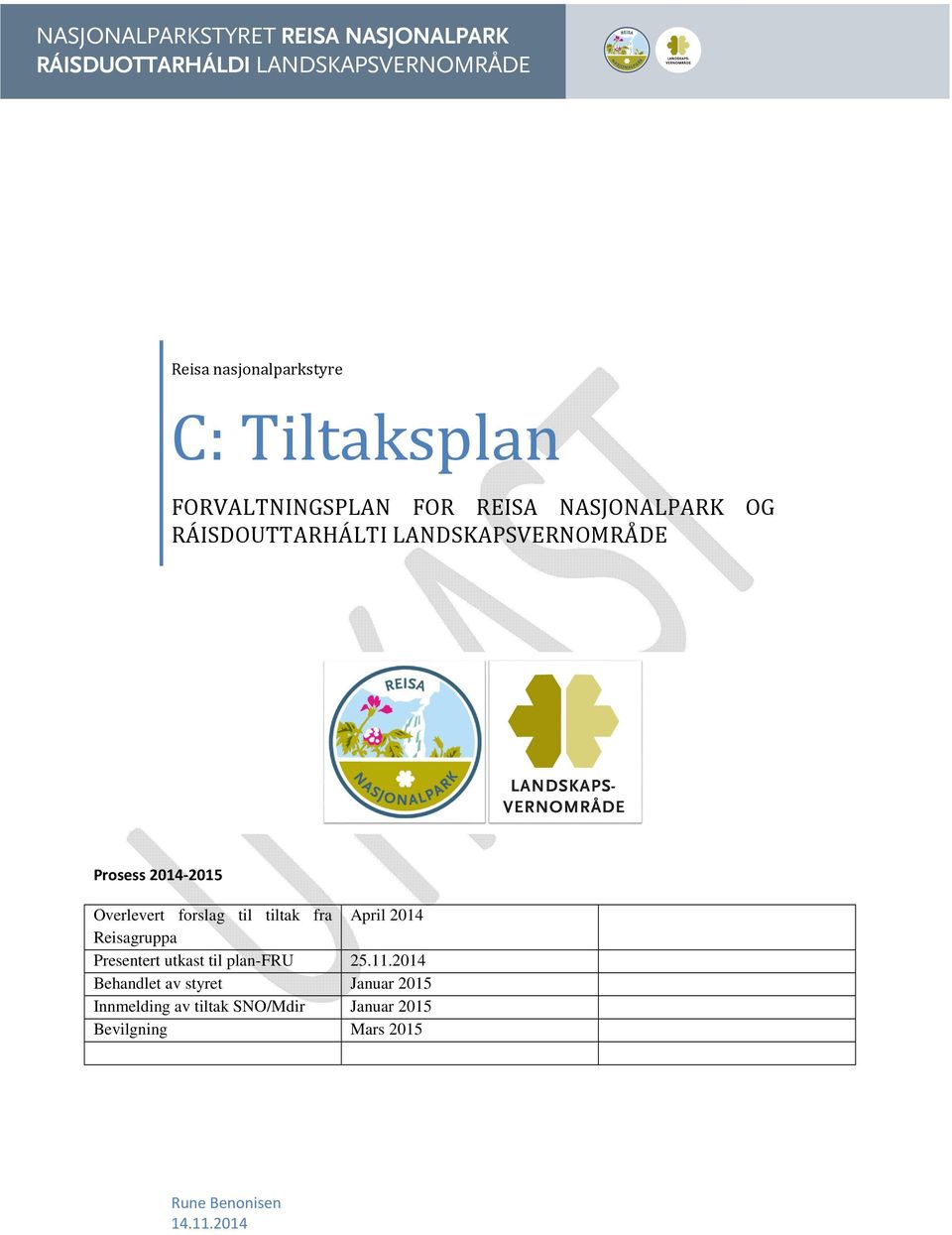 April 2014 Reisagruppa Presentert utkast til plan-fru 25.11.