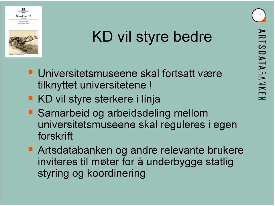 KD vil styre sterkere i linja Samarbeid og arbeidsdeling mellom