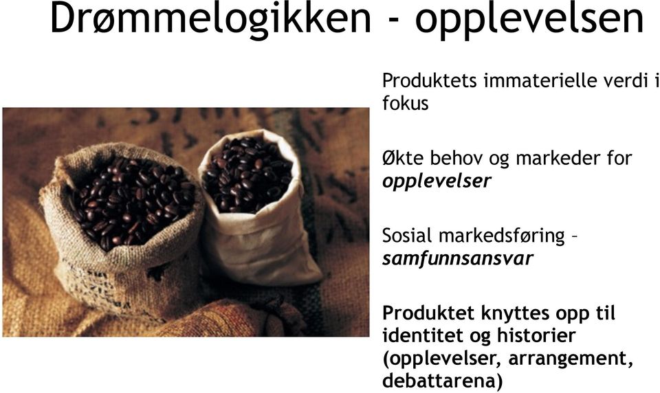 Sosial markedsføring samfunnsansvar Produktet knyttes opp