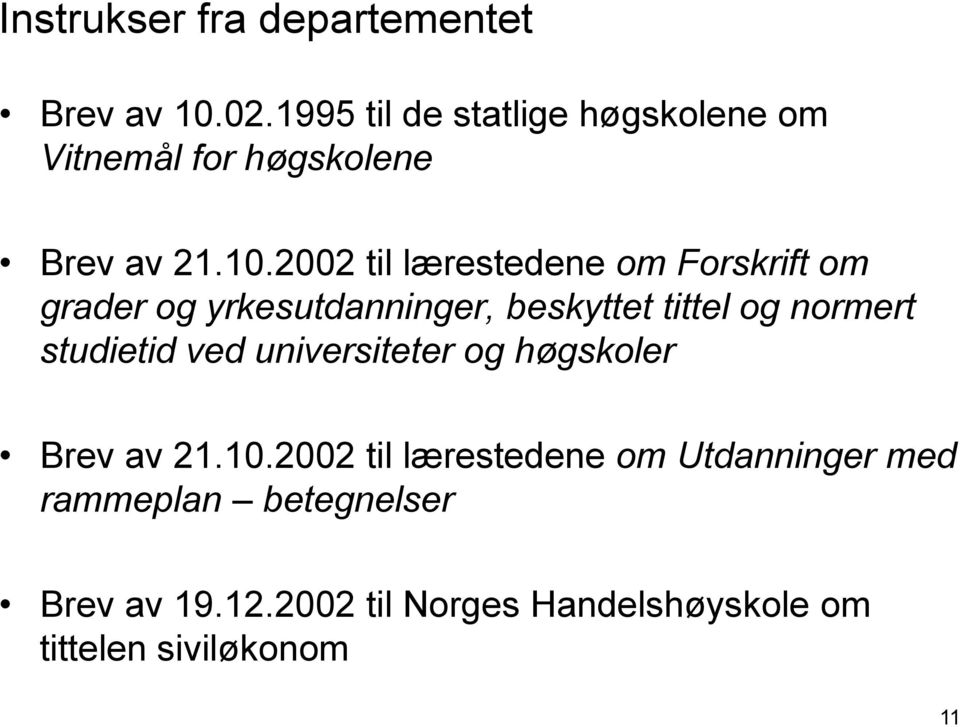 2002 til lærestedene om Forskrift om grader og yrkesutdanninger, beskyttet tittel og normert