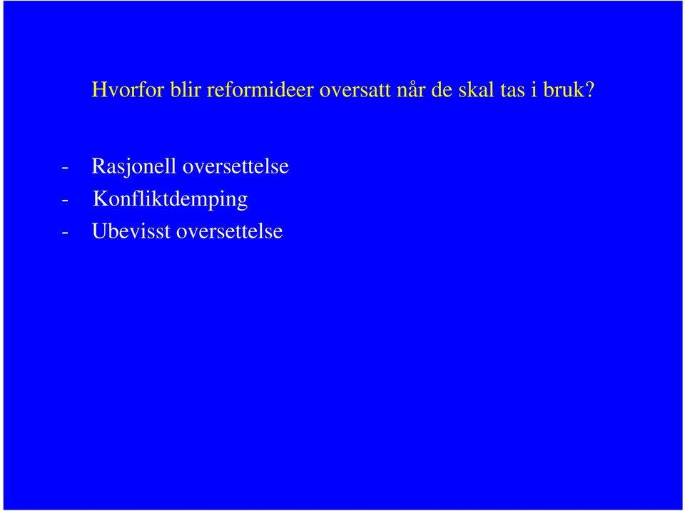 bruk? - Rasjonell oversettelse