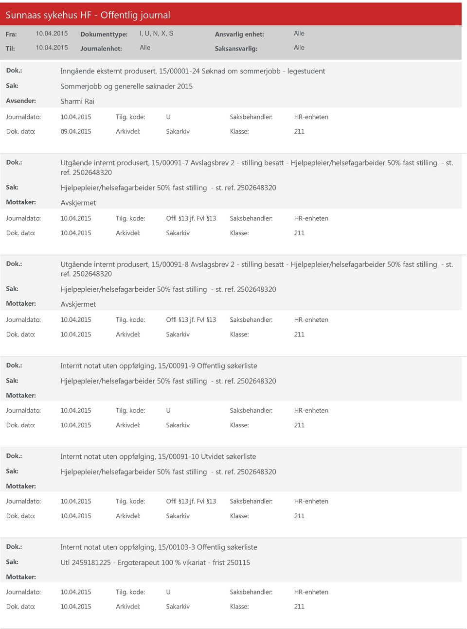 2502648320 Avskjermet tgående internt produsert, 15/00091-8 Avslagsbrev 2 - stilling besatt - Hjelpepleier/helsefagarbeider 50% fast stilling - st. ref.