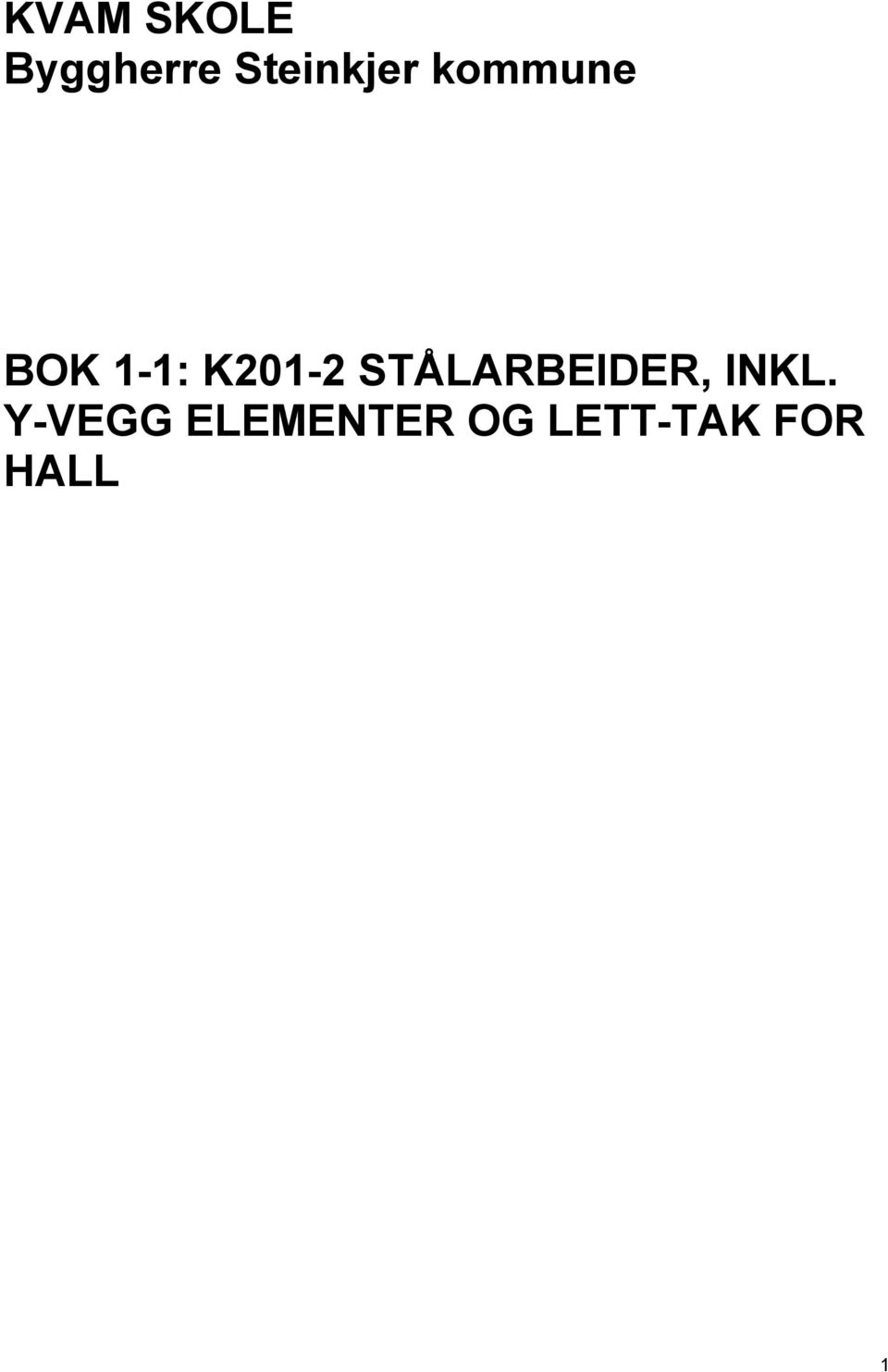 K01- STÅLARBEIDER, INKL.