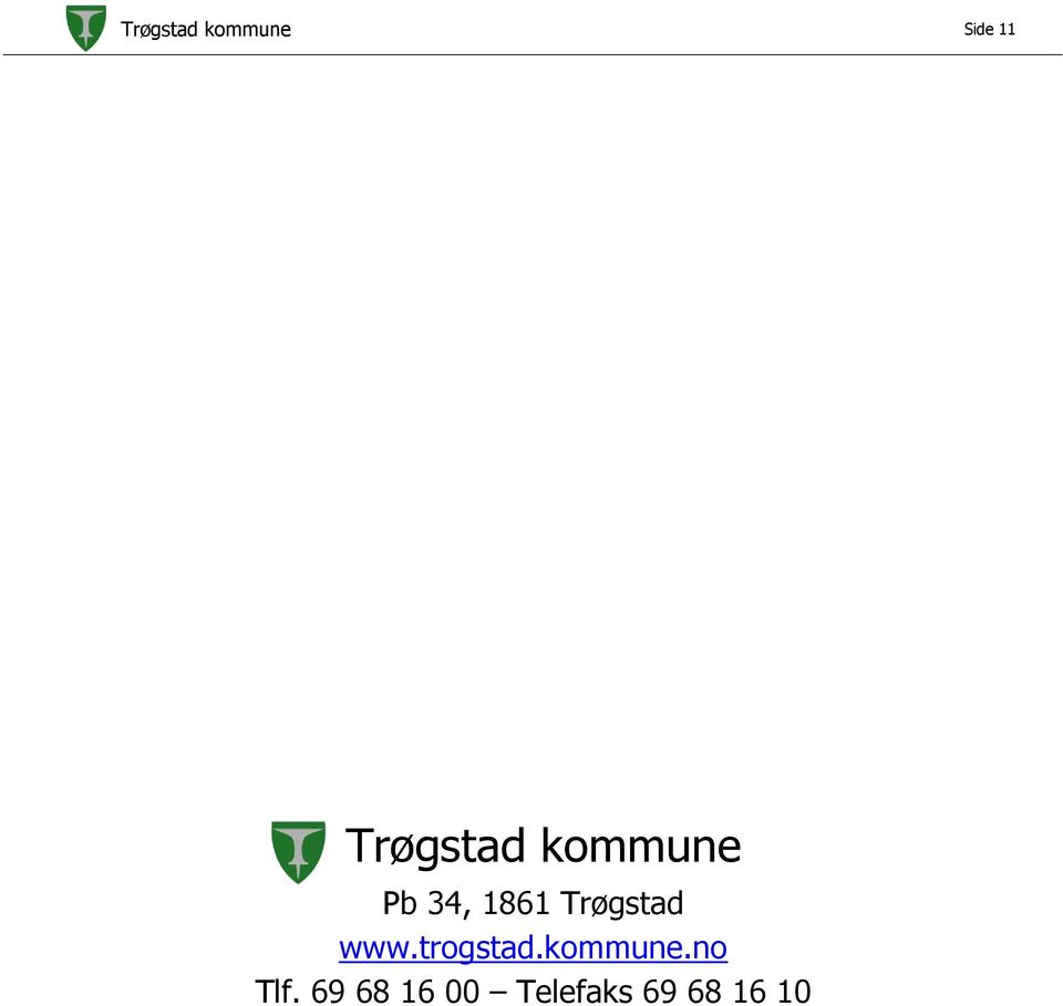 Trøgstad www.trogstad.kommune.