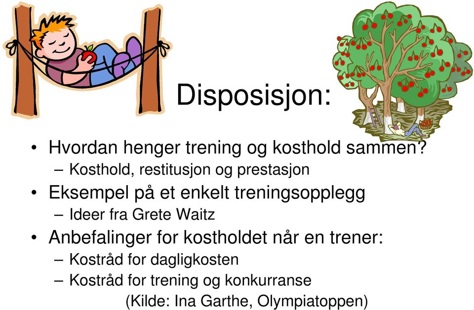 treningsopplegg Ideer fra Grete Waitz Anbefalinger for kostholdet når en