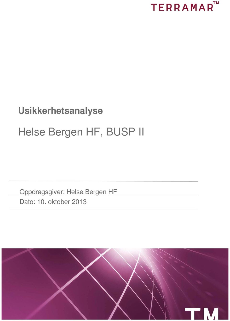 Helse Bergen HF Dato: 10.
