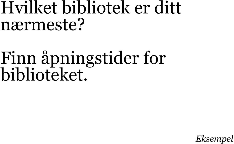 Finn åpningstider