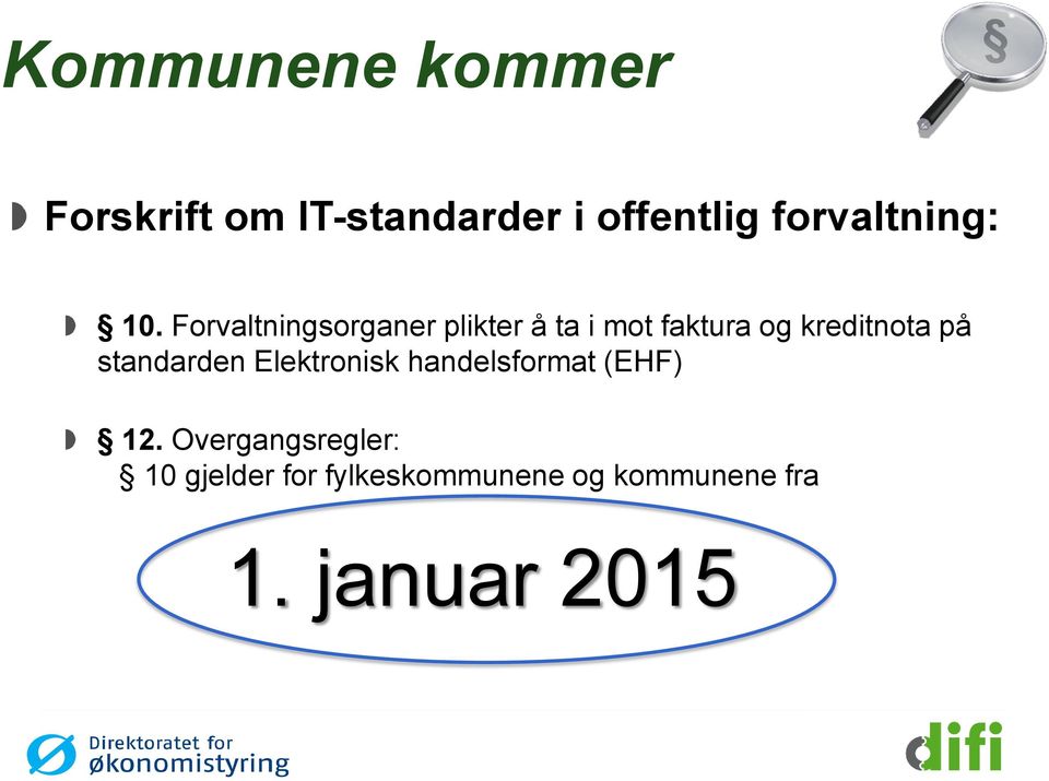 Forvaltningsorganer plikter å ta i mot faktura og kreditnota på