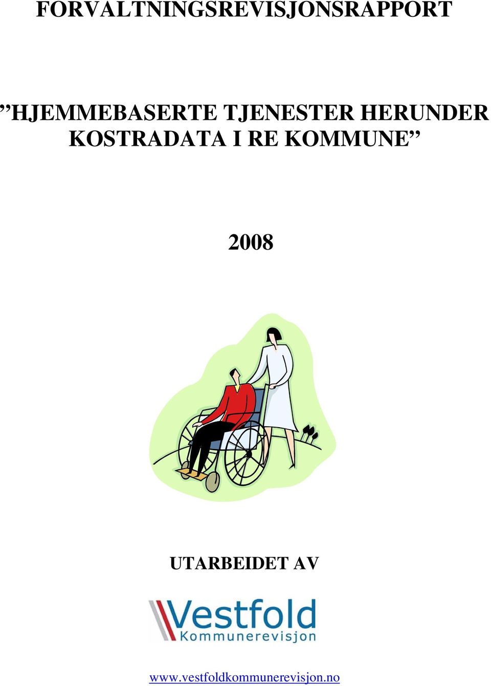 KOSTRADATA I RE KOMMUNE 2008