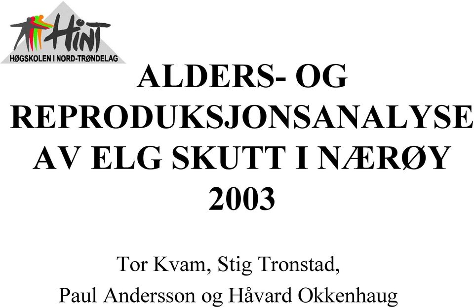 SKUTT I NÆRØY 2003 Tor Kvam,