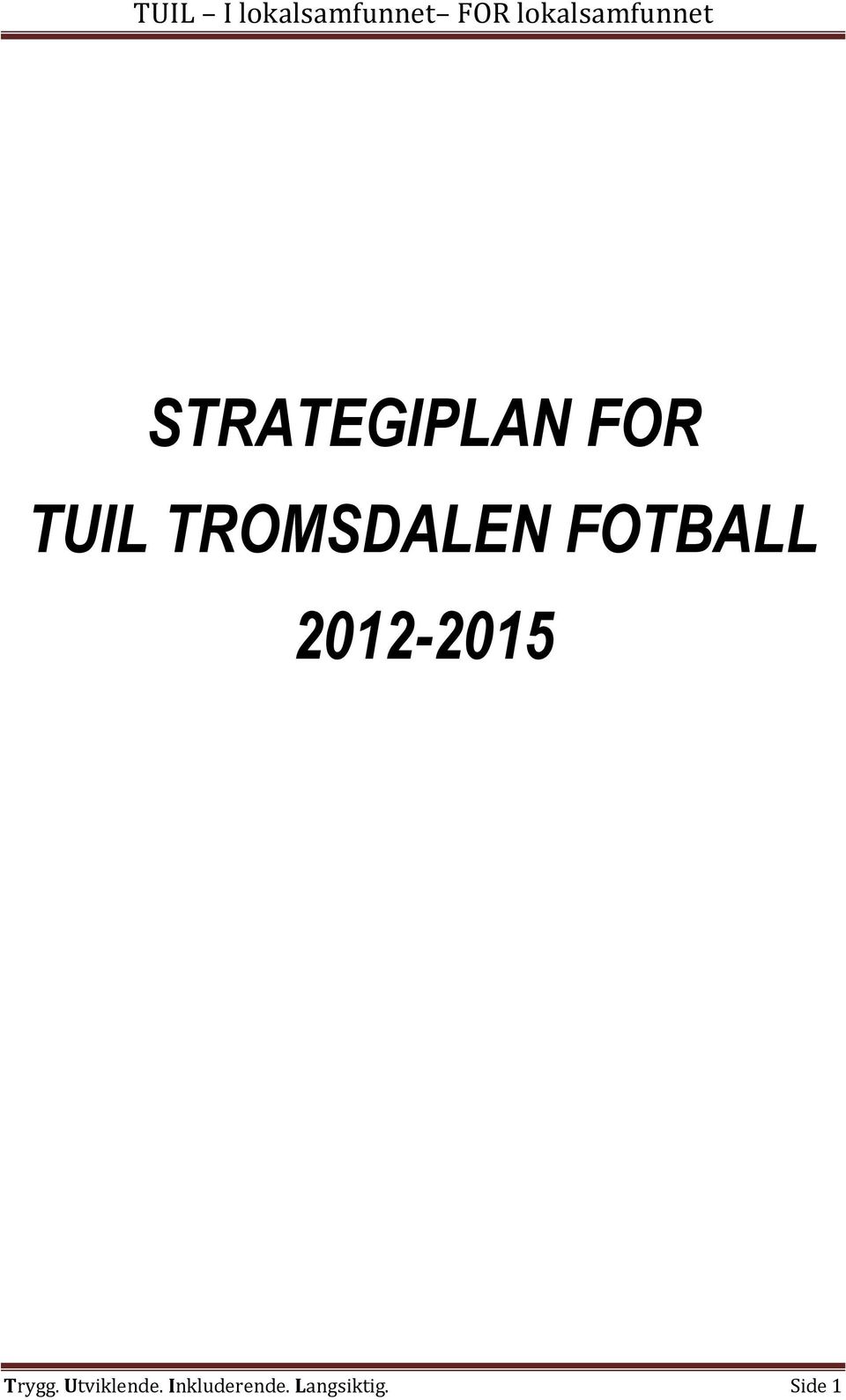 2012-2015 Trygg.