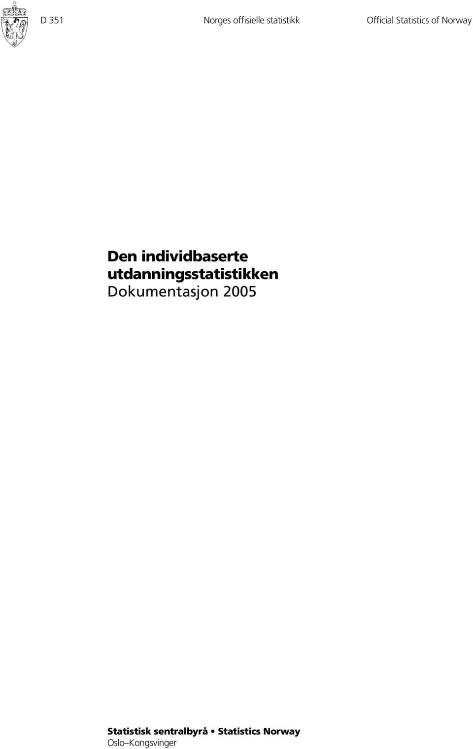 utdanningsstatistikken Dokumentasjon 2005