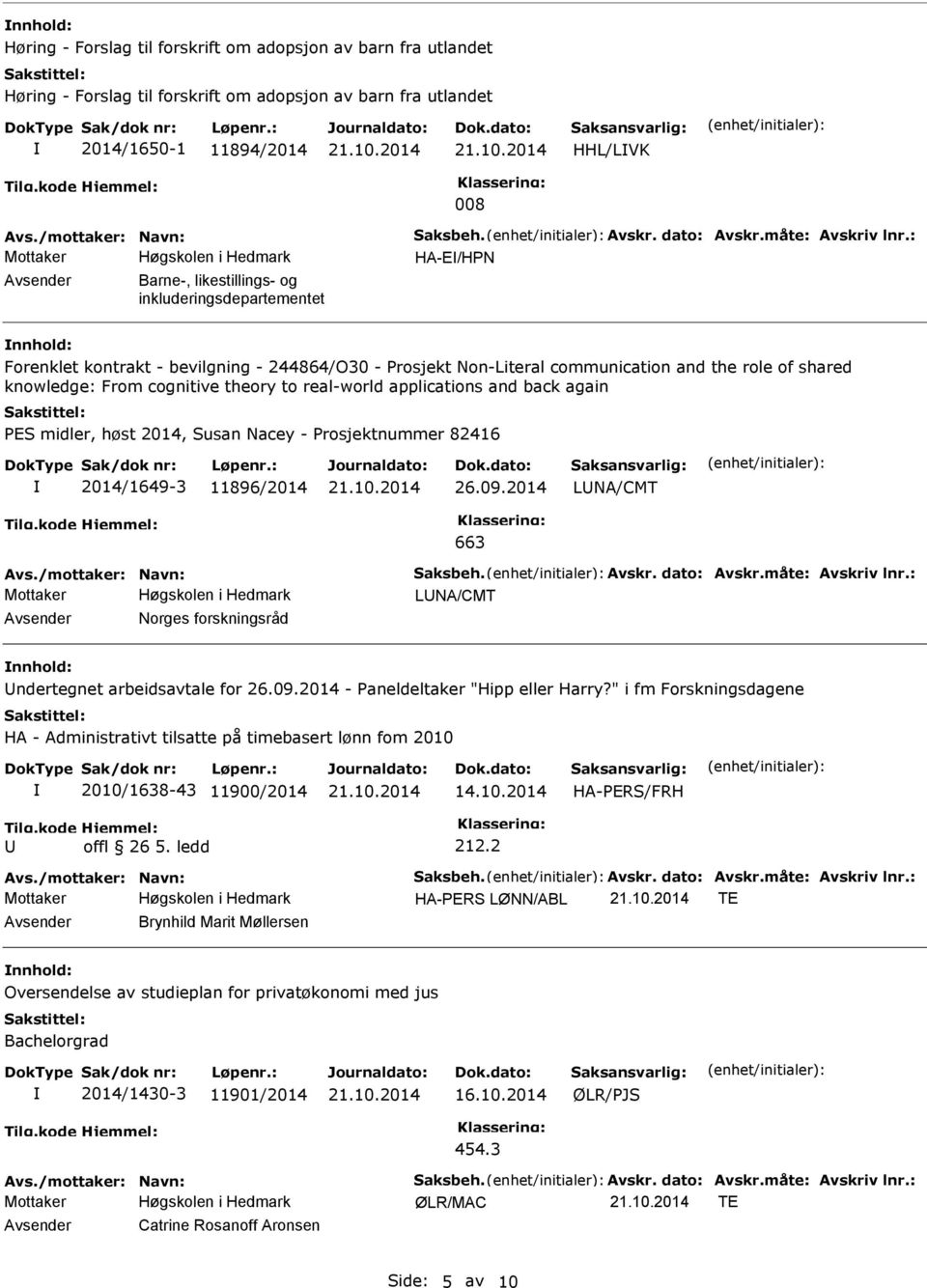 real-world applications and back again PES midler, høst 2014, Susan Nacey - Prosjektnummer 82416 2014/1649-3 11896/2014 26.09.