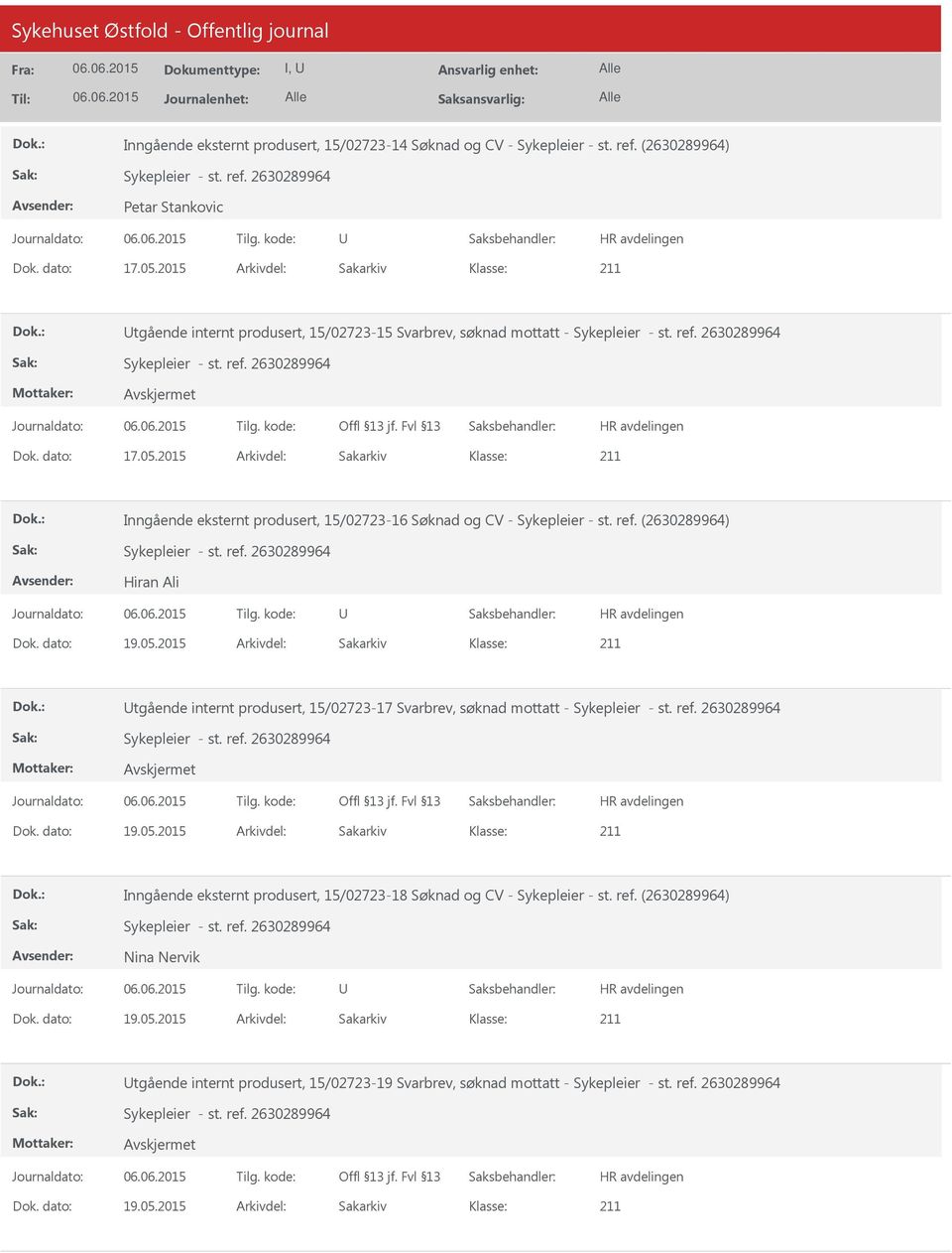 ref. (2630289964) Hiran Ali Dok.: tgående internt produsert, 15/02723-17 Svarbrev, søknad mottatt - Dok.