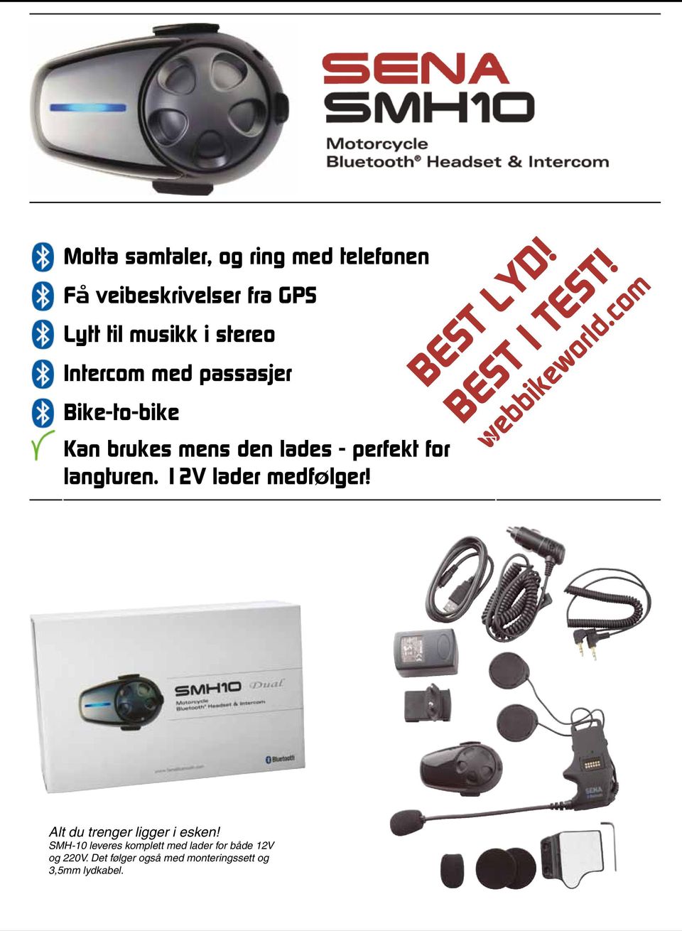 12V lader medfølger! BEST LYD! BEST I TEST! webbikeworld.com Alt du trenger ligger i esken!