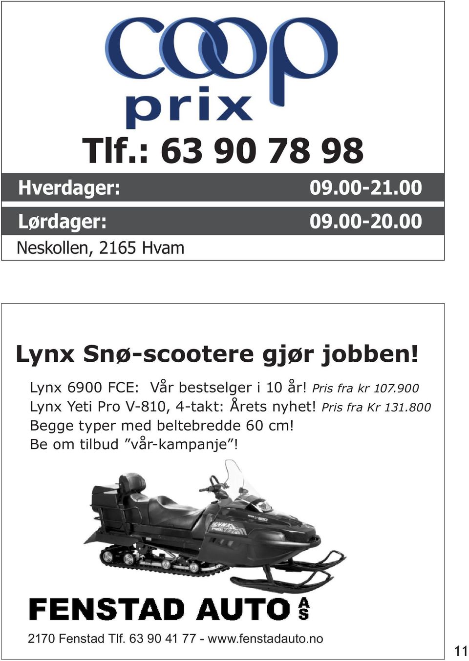 Lynx 6900 FCE: Vår bestselger i 10 år! Pris fra kr 107.