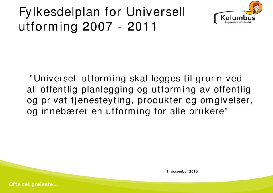 planlegging og utforming av offentlig og privat