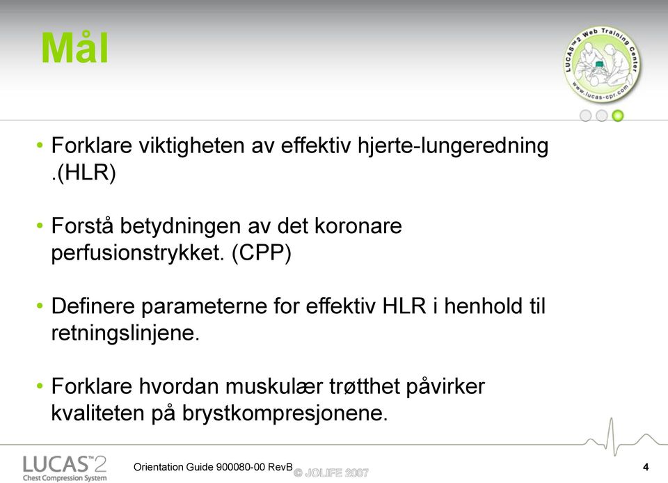 (CPP) Definere parameterne for effektiv HLR i henhold til retningslinjene.