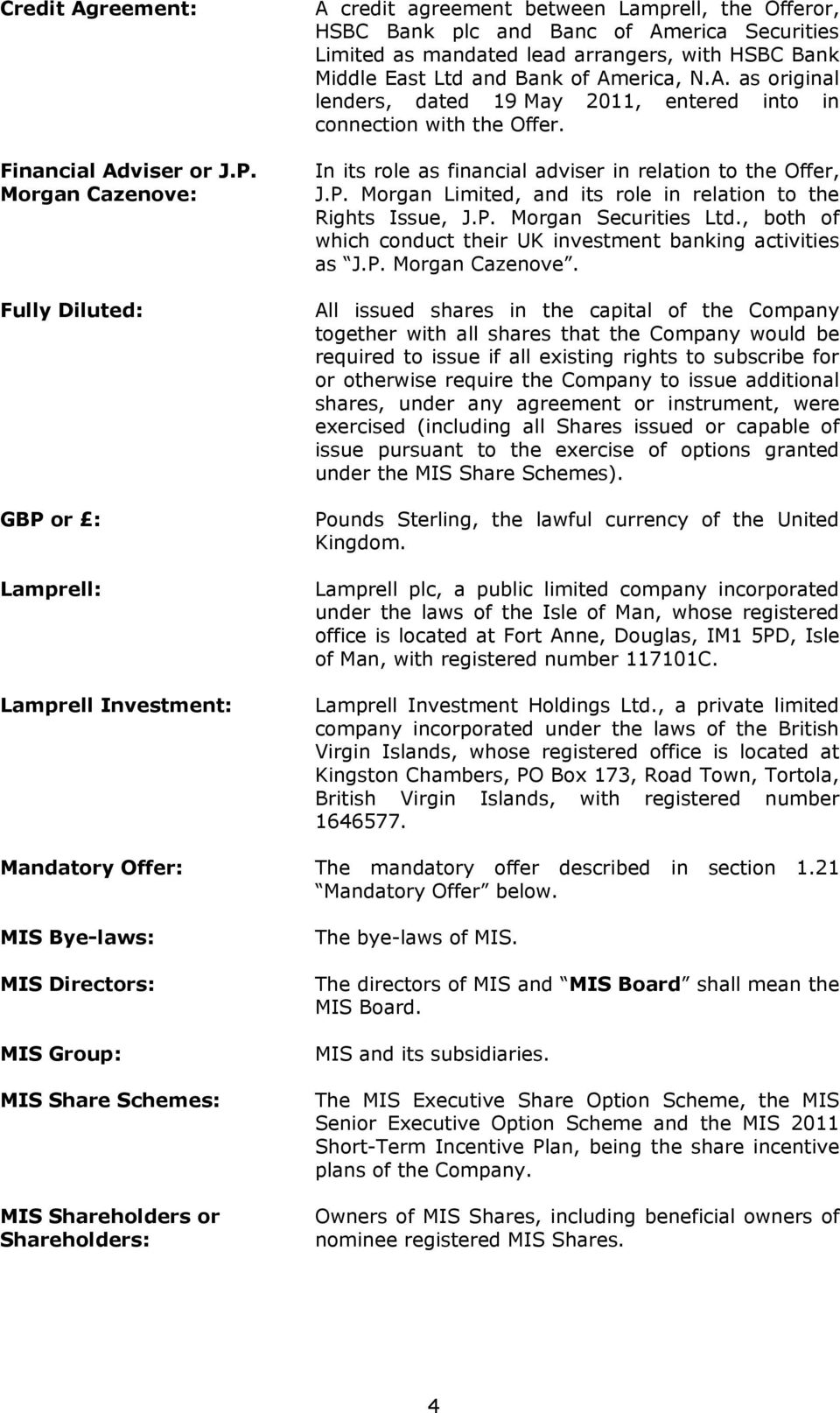 arrangers, with HSBC Bank Middle East Ltd and Bank of America, N.A. as original lenders, dated 19 May 2011, entered into in connection with the Offer.