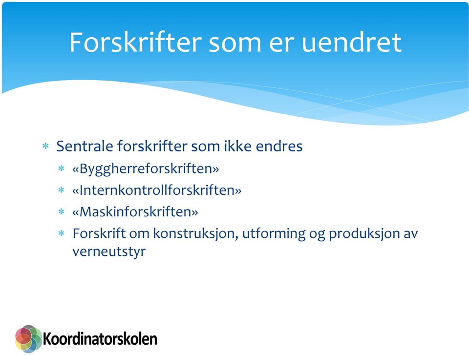 «Internkontrollforskriften» «Maskinforskriften»