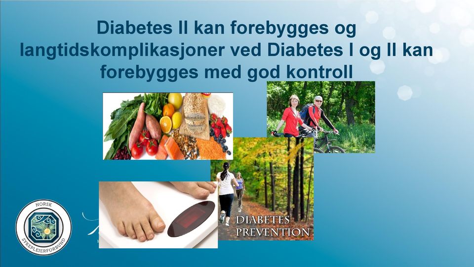 ved Diabetes I og II kan