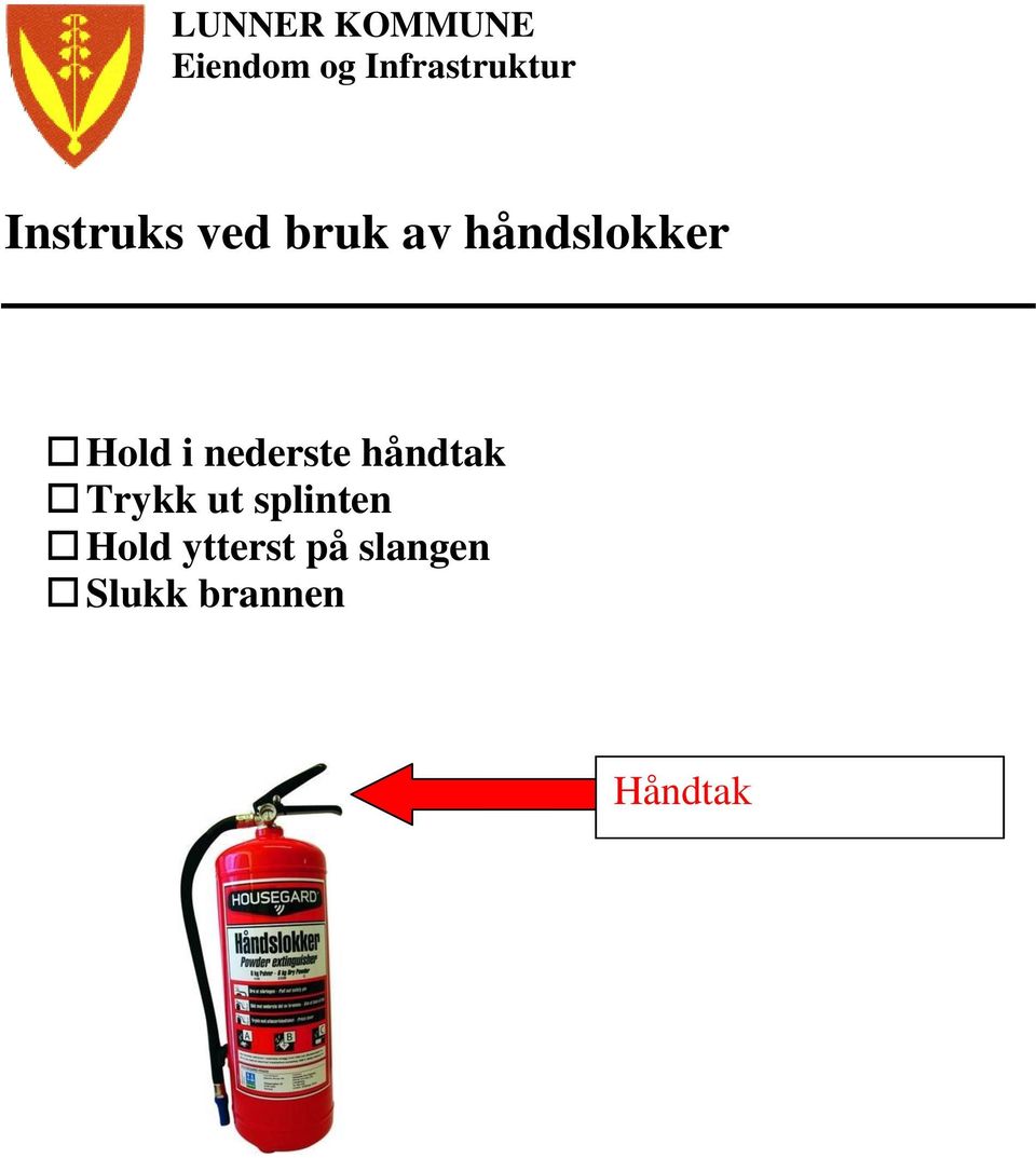 håndtak Trykk ut splinten