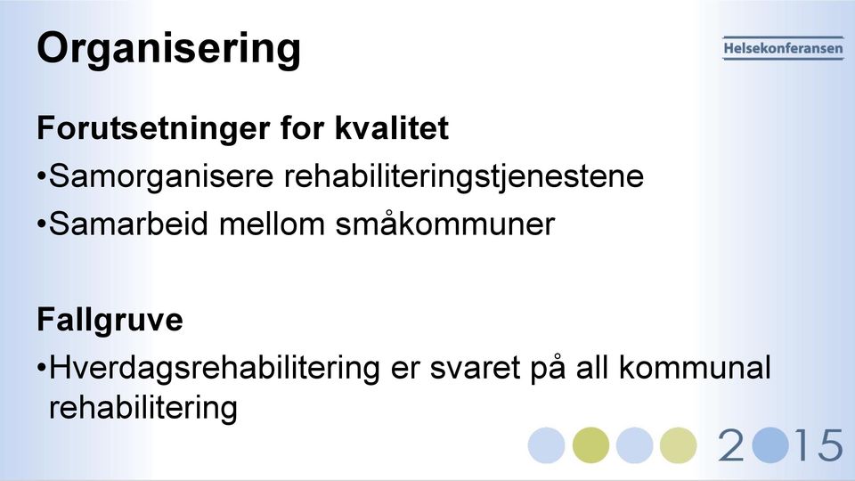 Samarbeid mellom småkommuner Fallgruve