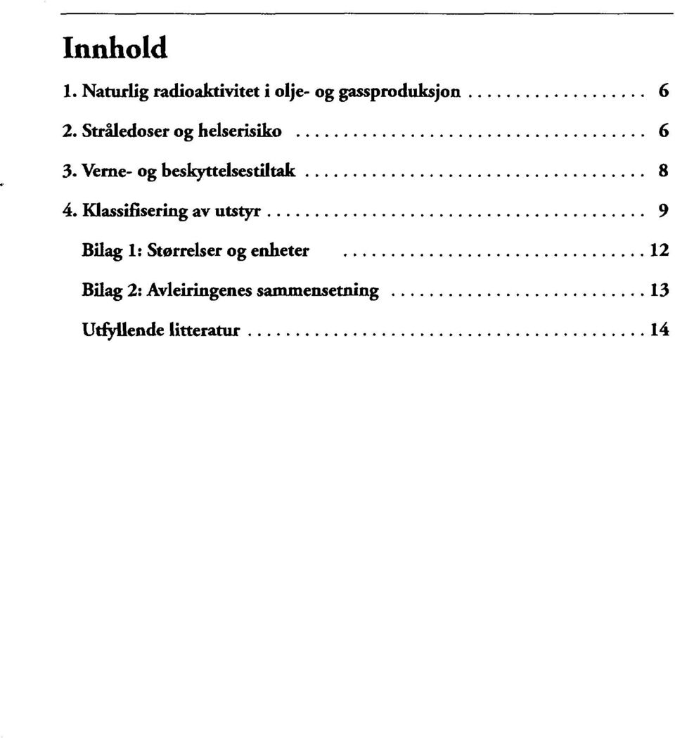 Klassifisering av utstyr 9 Bilag 1: Størrelser og enheter 12