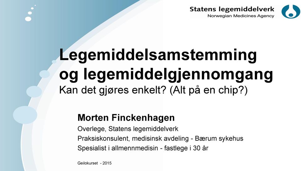 ) Morten Finckenhagen Overlege, Statens legemiddelverk
