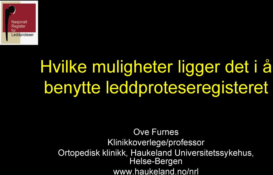 Klinikkoverlege/professor Ortopedisk klinikk,