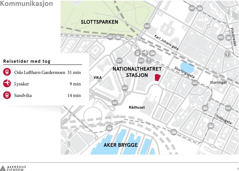 min Sandvika 14 min VIKA NATIONALTHEATRET STASJON