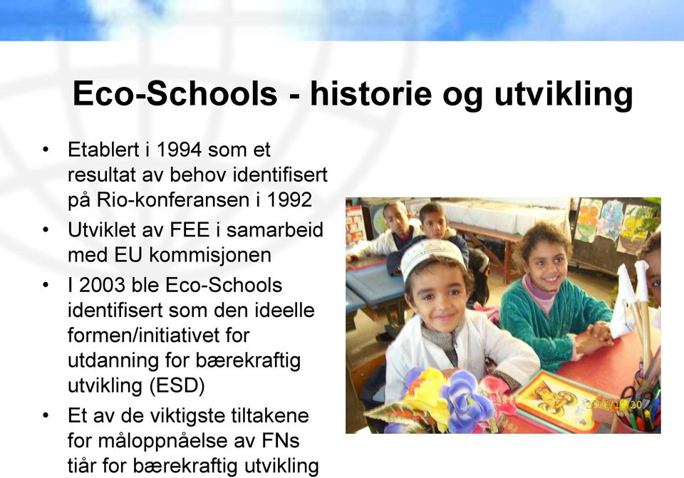 Eco-Schools identifisert som den ideelle formen/initiativet for utdanning for bærekraftig