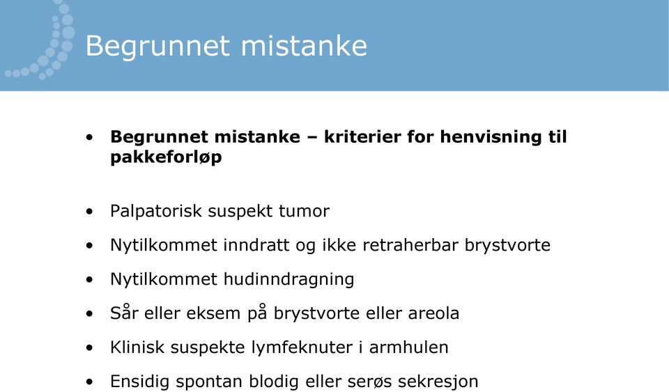 retraherbar brystvorte Nytilkommet hudinndragning Sår eller eksem på