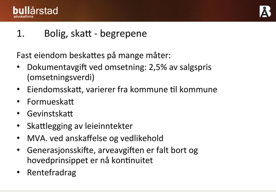 kommune FormueskaI GevinstskaI SkaIlegging av leieinntekter MVA.