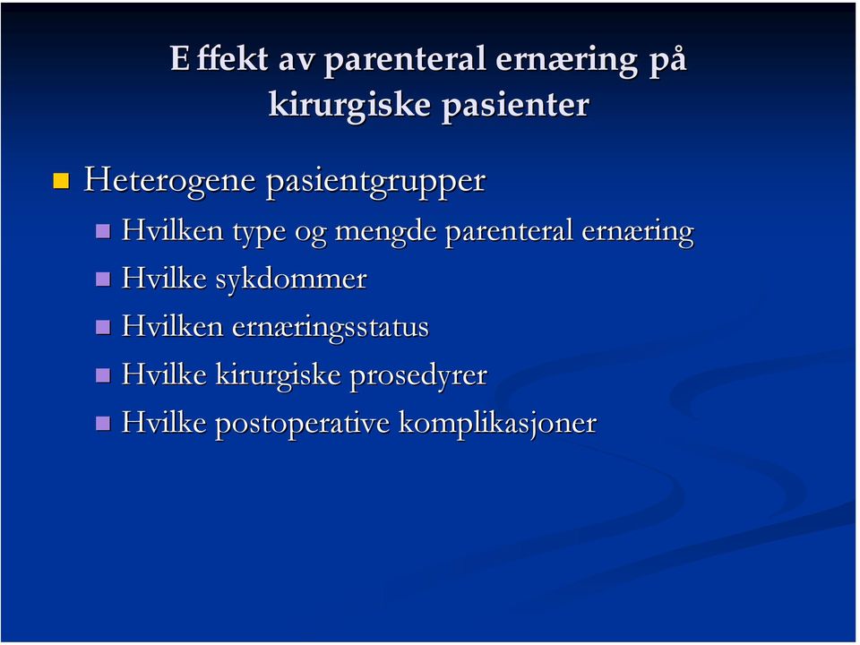 ernæring ring Hvilke sykdommer Hvilken ernæringsstatus