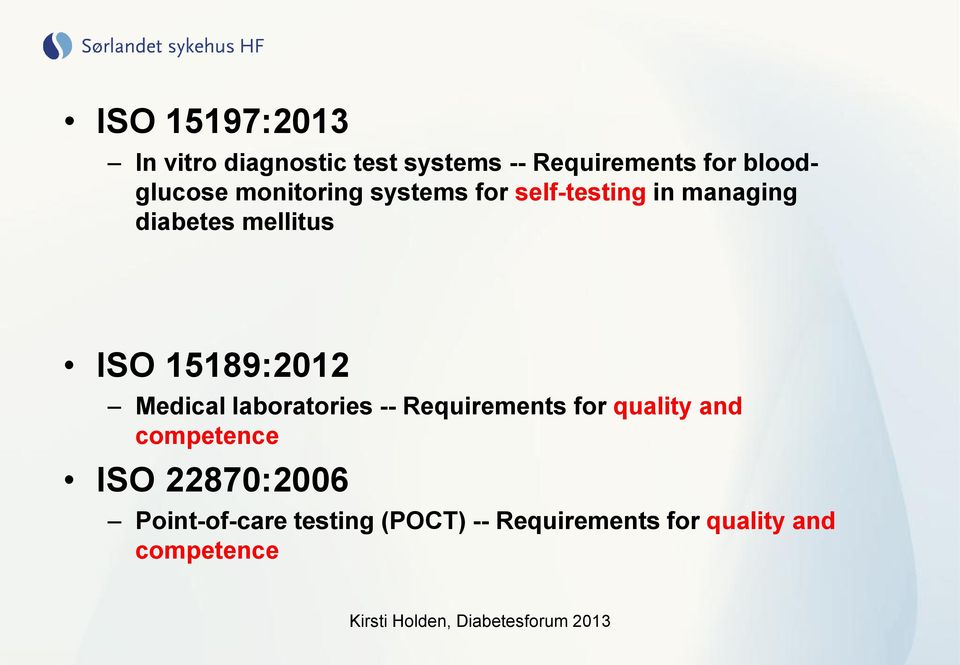mellitus ISO 15189:2012 Medical laboratories -- Requirements for quality and