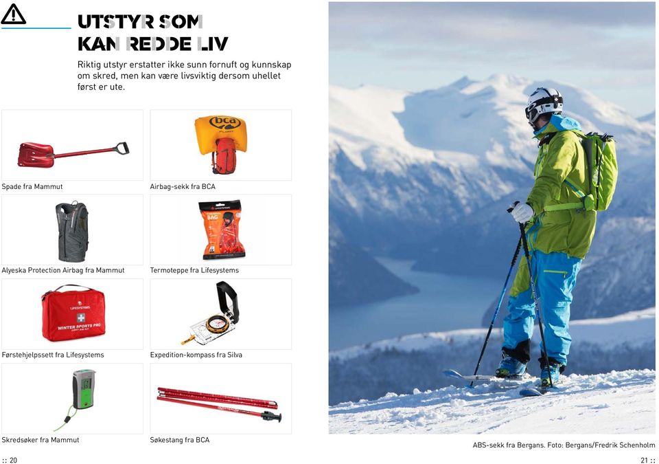 Spade fra Mammut Airbag-sekk fra BCA Alyeska Protection Airbag fra Mammut Termoteppe fra Lifesystems