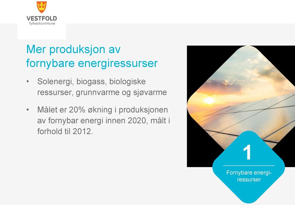 Målet er 20% økning i produksjonen av fornybar energi