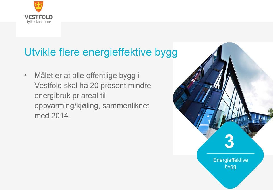 prosent mindre energibruk pr areal til