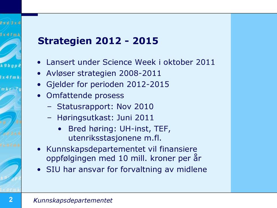 2011 Bred høring: UH-inst, TEF, utenriksstasjonene m.fl.