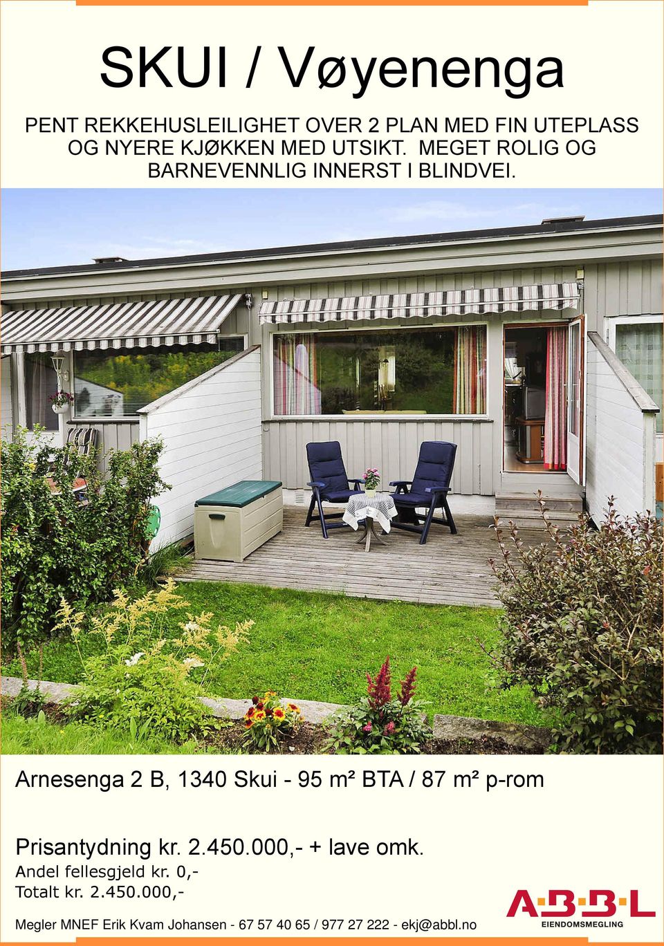 Arnesenga 2 B, 1340 Skui - 95 m² BTA / 87 m² p-rom Prisantydning kr. 2.450.