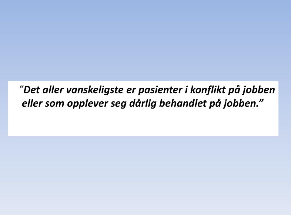 jobben eller som opplever