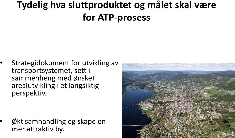 transportsystemet, sett i sammenheng med ønsket