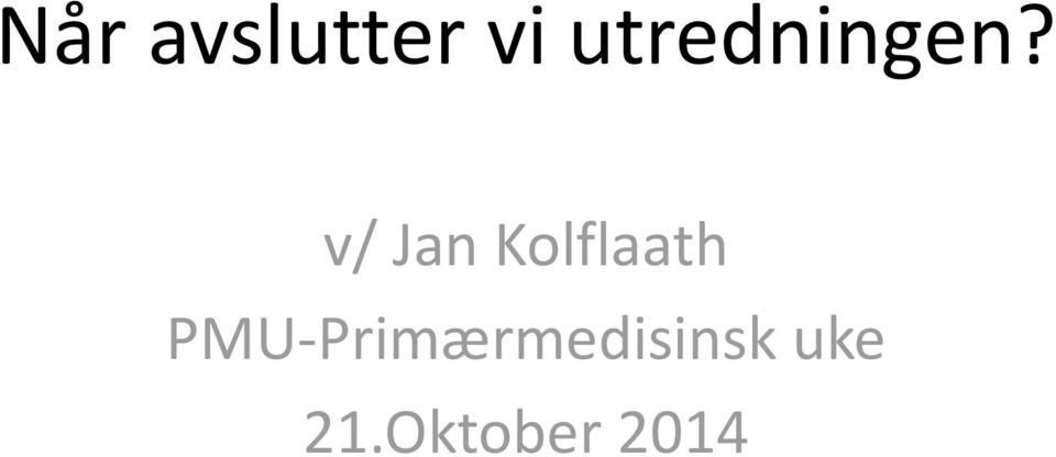 v/ Jan Kolflaath
