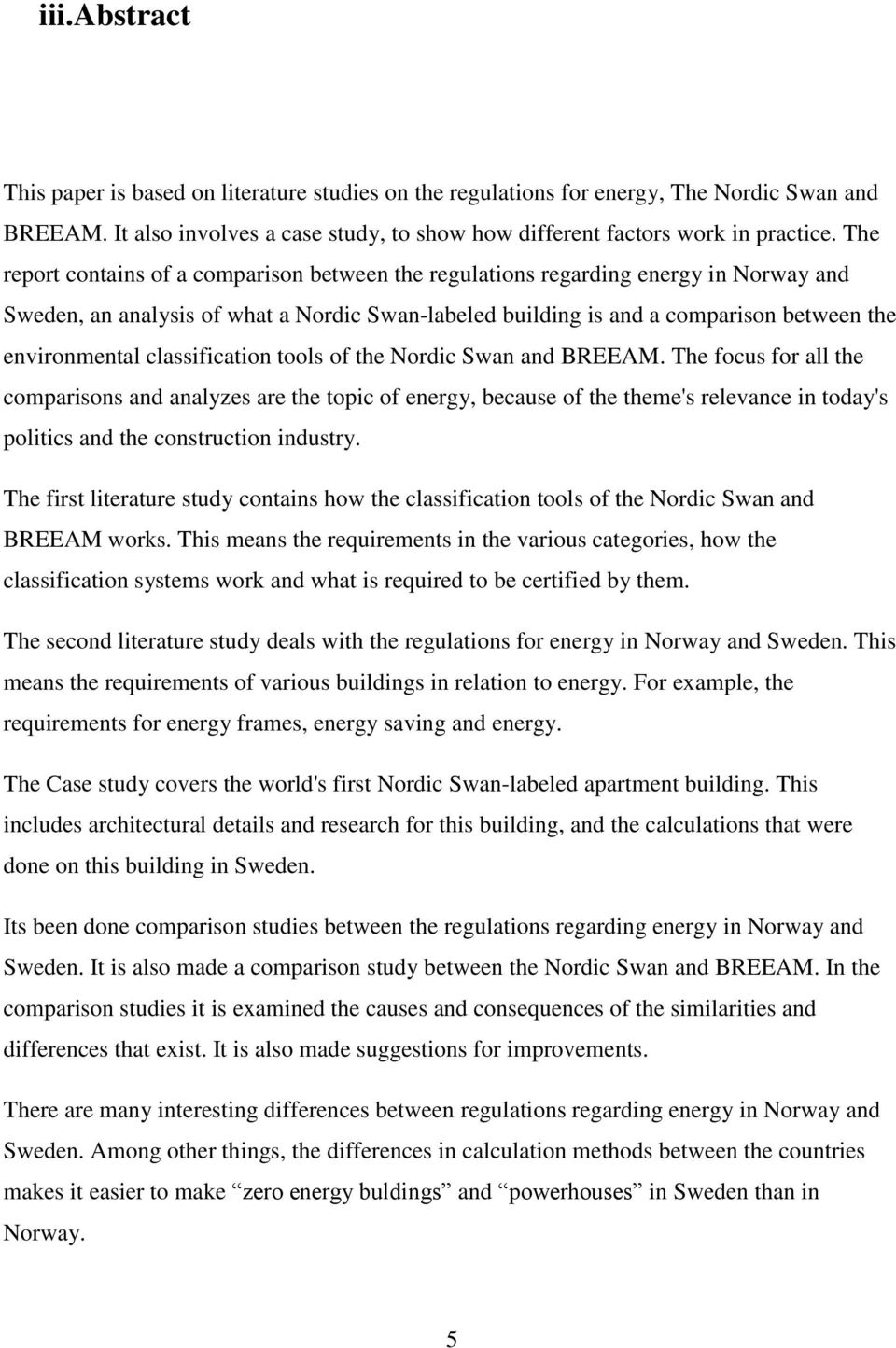 classification tools of the Nordic Swan and BREEAM.