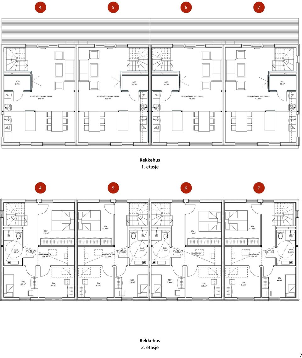 2 m² Gang/kontor 12.0 m² Gang/kontor 11.8 m² BAD 5.1 m² 8.1 m² Sov 8.4 m² Sov 8.5 m² 8.0 m² 7.9 m² 7.9 m² Sov Sov 8.5 m² 8.4 m² 1 2 Rekkehus 3 2.